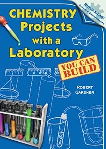 Chemistry Projects with a Laboratory You Can Build