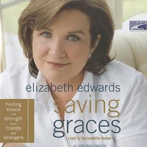 Saving Graces - Finding Solace and Strength From Friends and Strangers