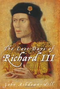 The Last Days of Richard III