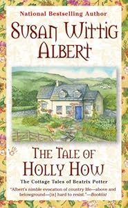 The Tale of Holly How (The Cottage Tales of Beatrix Potter)
