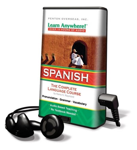 Learn Anywhere! Spanish: The Complete Language Course: Library Edition by Henry N. Raymond