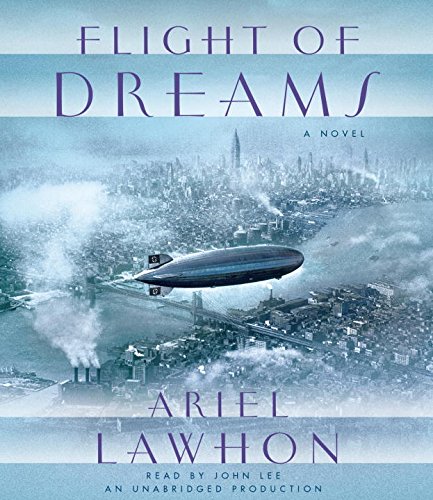 Flight of Dreams: A Novel by Ariel Lawhon