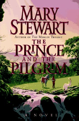 The Prince and the Pilgrim by Mary Stewart