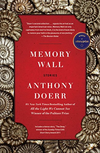 Memory Wall: Stories by Anthony Doerr