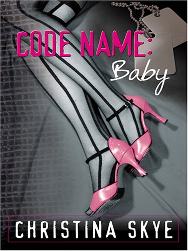 Code Name: Baby (Wheeler Romance) by Christina Skye