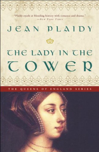 The Lady in the Tower: A Novel (Queens of England Book 4) by Jean Plaidy