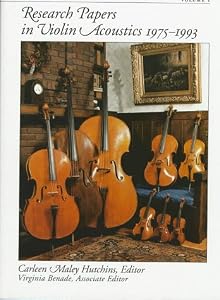 Research Papers in Violin Acoustics, 1975-1993: With an Introductory Essay 350 Years of Violin Research (2 Volumes) by Carley Maley Hutchins