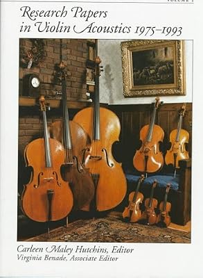 Research Papers in Violin Acoustics, 1975-1993: With an Introductory Essay 350 Years of Violin Research (2 Volumes)