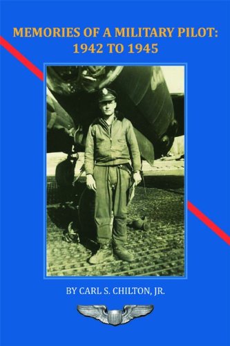 Memories of a Military Pilot: 1942 to 1945