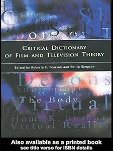 Critical Dictionary of Film and Television Theory by Roberta Pearson