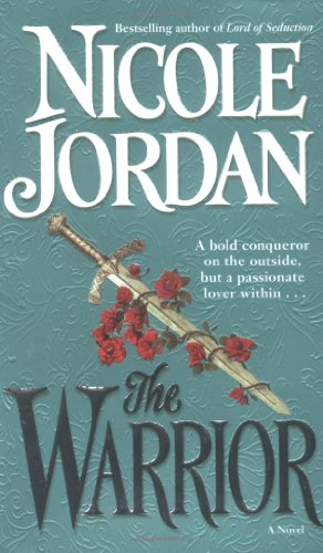 The Warrior: A Novel by Nicole Jordan