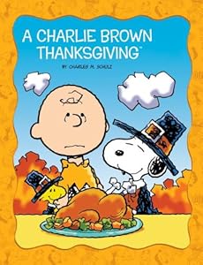 A Charlie Brown Thanksgiving by Charles M. Schulz