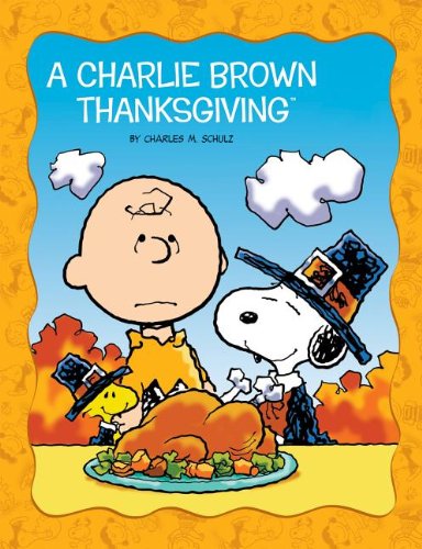 A Charlie Brown Thanksgiving by Charles M. Schulz