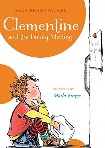 Clementine and the Family Meeting by Sara Pennypacker