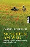 Muscheln am Weg: Mit dem Esel auf dem Jakobsweg durch Frankreich - Carmen Rohrbach