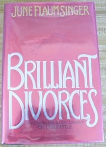 Brilliant Divorces by June Flaum Singer