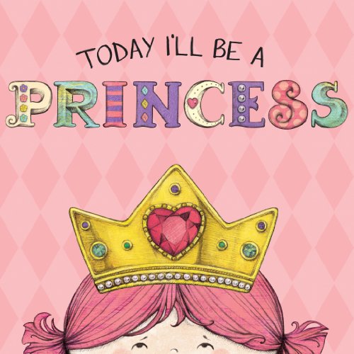 Today I'll Be a Princess by Heather Brown