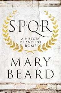 S.P.Q.R.: A History of Ancient Rome