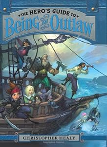The Hero's Guide to Being an Outlaw