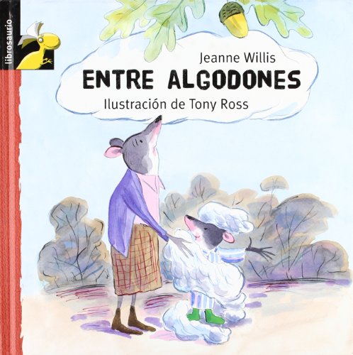 Entre algodones (Librosaurio) (Spanish Edition) by Jeanne Willis