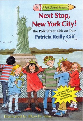 Next Stop, New York City! (Polk Street Special) by Patricia Reilly Giff