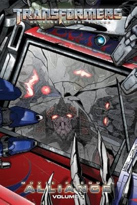 Transformers: Revenge of the Fallen: Alliance, Volume 3 (Transformers: Revenge of the Fallen-Alliance Official Movie)