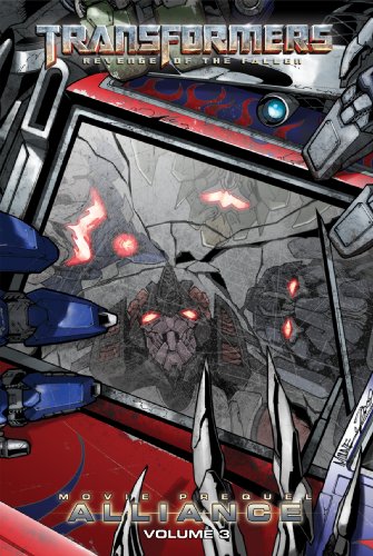 Transformers: Revenge of the Fallen: Alliance, Volume 3 (Transformers: Revenge of the Fallen-Alliance Official Movie) by Chris Mowry