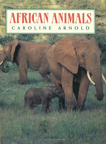 African Animals by Caroline Arnold