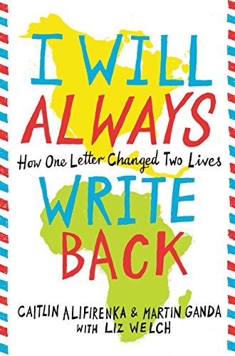 I Will Always Write Back: How One Letter Changed Two Lives by Martin Ganda