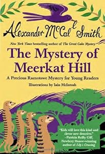 Mystery of Meerkat Hill: A Precious Ramotswe Mystery for Young Readers