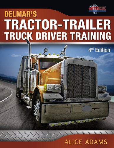 Tractor-Trailer Truck Driver Training by Alice Adams