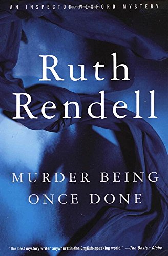 Murder Being Once Done by Ruth Rendell
