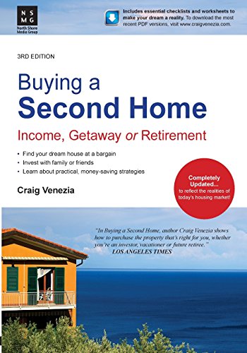 Buying a Second Home: Income, Getaway or Retirement by Craig Venezia
