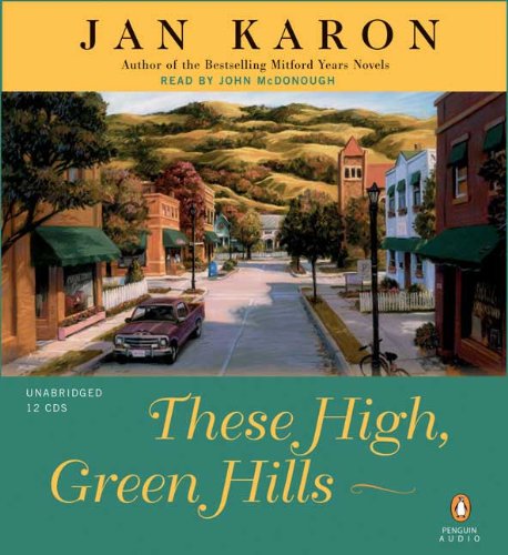 These High, Green Hills (The Mitford Years, Book 3) by Jan Karon