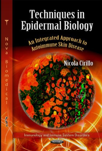 [(Techniques in Epidermal Biology: An Integrated Approach to Autoimmune Skin Disease)] [ Edited by Nicola Cirillo ] [January, 2012] by unknown author