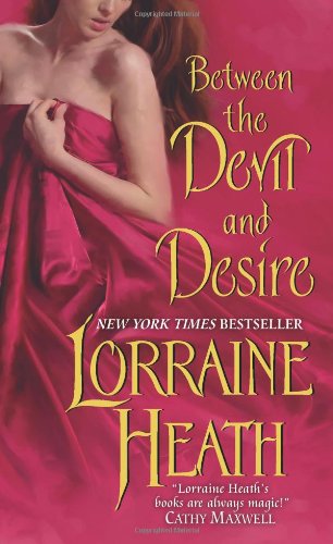 Between the Devil and Desire by Lorraine Heath