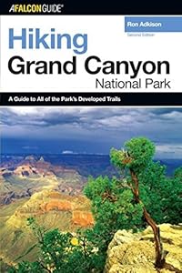 Hiking Grand Canyon National Park, 2nd (Regional Hiking Series) by Ron Adkison