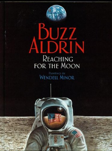Reaching for the moon by Buzz Aldrin