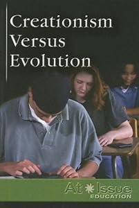 At Issue Series - Creationism versus Evolution (paperback edition) by Eric Braun