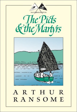 The Picts & the Martyrs: Or Not Welcome at All by Arthur Ransome