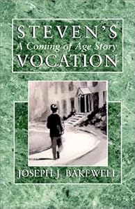 Steven's Vocation by Joseph J. Bakewell