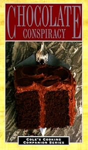 Chocolate Conspiracy (Cole's Cooking Companion Series) by Cole Group