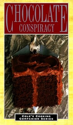 Chocolate Conspiracy (Cole's Cooking Companion Series)