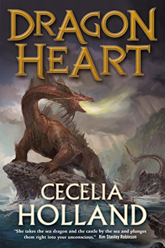 Dragon Heart: A Fantasy Novel by Cecelia Holland