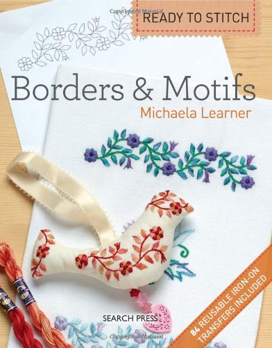Ready to Stitch: Borders &amp; Motifs by Michaela Learner