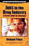 Job$ in the Drug Indu$try: A Career Guide for Chemists Job$ in the Drug Indu$try: A Career Guide for Chemists