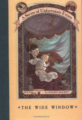 A Series of Unfortunate Events #3: The Wide Window by Lemony Snicket