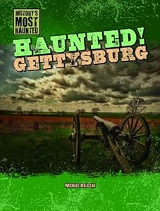 Haunted! Gettysburg