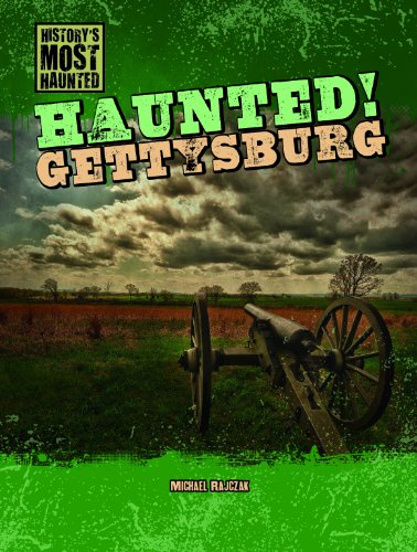 Haunted! Gettysburg by Michael Rajczak
