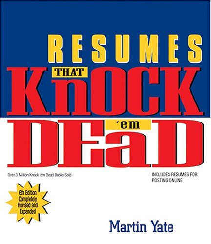 Resumes That Knock 'em Dead by Martin Yate